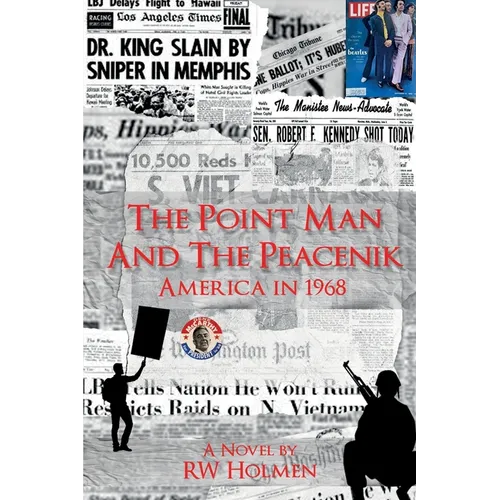 The Point Man and the Peacenik: America in 1968
