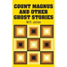 Count Magnus and Other Ghost Stories