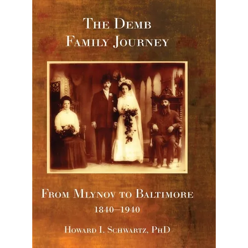 The Demb Family Journey - from Mlynov to Baltimore