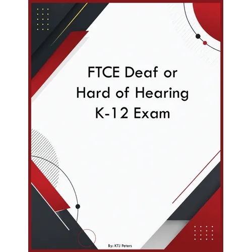 FTCE Deaf or Hard of Hearing K-12 Exam
