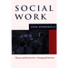 Social Work: Theory and Practice for a Changing Profession