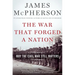 The War That Forged a Nation: Why the Civil War Still Matters