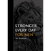 Stronger Every Day for Men: 365 Devotions