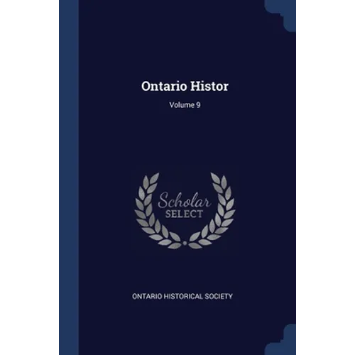 Ontario Histor; Volume 9