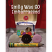 Emily Was SO Embarrassed