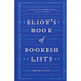 Eliot's Book of Bookish Lists: A Sparkling Miscellany of Literary Lists