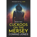 Cuckoos on the Mersey. The Death of all Hope