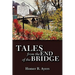 Tales from the End of the Bridge