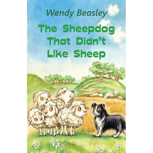 The Sheepdog That Didn't Like Sheep