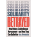 Solidarity Betrayed: How Unions Enable Sexual Harassment - And How They Can Do Better