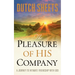 The Pleasure of His Company: A Journey to Intimate Friendship with God