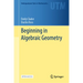 Beginning in Algebraic Geometry