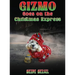 Gizmo Goes on the Christmas Express