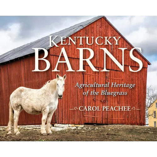 Kentucky Barns: Agricultural Heritage of the Bluegrass