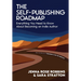 The Self-Publishing Roadmap: Everything You Need to Know About Becoming an Indie Author