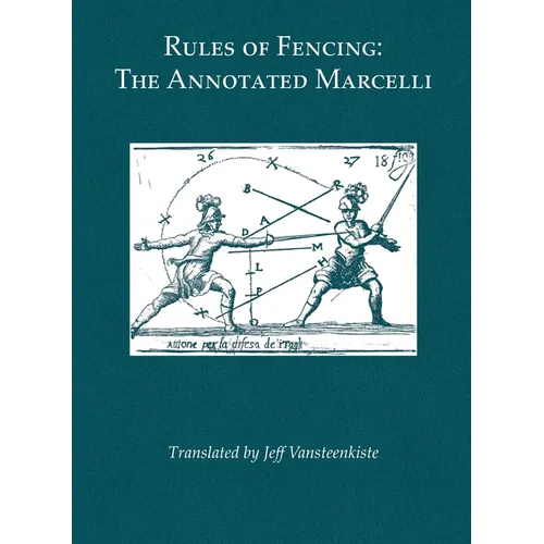 Rules of Fencing: The Annotated Marcelli