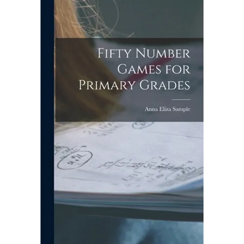 Fifty Number Games for Primary Grades