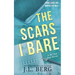 The Scars I Bare: A Small Town Second Chance Romance