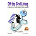Off the Grid Living - Survival and Prepping Guide