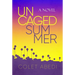 Uncaged Summer