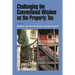Challenging the Conventional Wisdom on the Property Tax