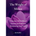 The Weight of Silence: A Memoir of Childhood Trauma, Survival, and Reclaiming Your Voice