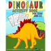 Dinosaur Activity Book For Kids ages 4-8: Dinosaur Coloring, Dinosaur Mazes, Dot to Dot, Spot the Difference & More!