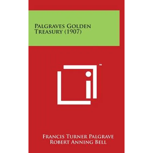 Palgraves Golden Treasury (1907)