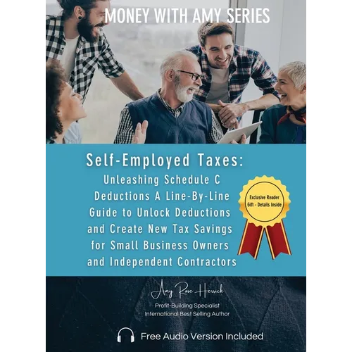Self-Employed Taxes, Unleashing Schedule C Deductions