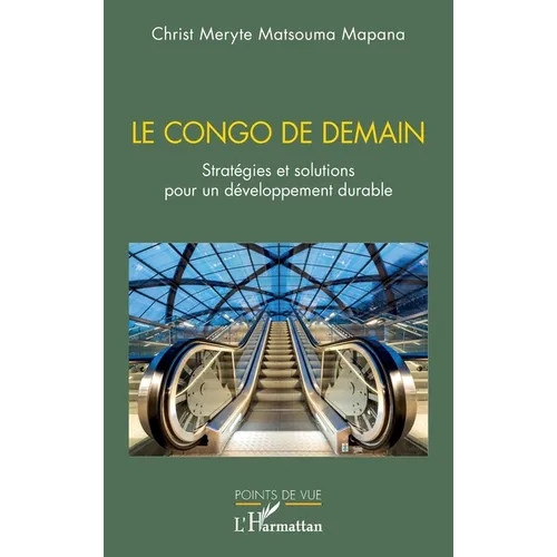 Le Congo de demain: Stratégies et solutions pour un développement durable