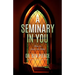 A Seminary In You: How to Study the Bible