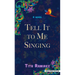 Tell It to Me Singing