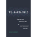 We-Narratives: Collective Storytelling in Contemporary Fiction