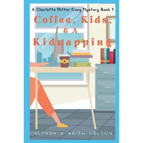 Coffee, Kids, and a Kidnapping