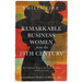 Remarkable Business Women from the 19th Century: True Stories of Women with Passion, Courage, and Perseverance