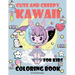 Cute and Creepy Kawaii Coloring Book for Kids: Creep Kawaii Dark Coloring Book Cute and Creepy Pastel Goth, Boys and Girls, Food Kawaii Colouring Book