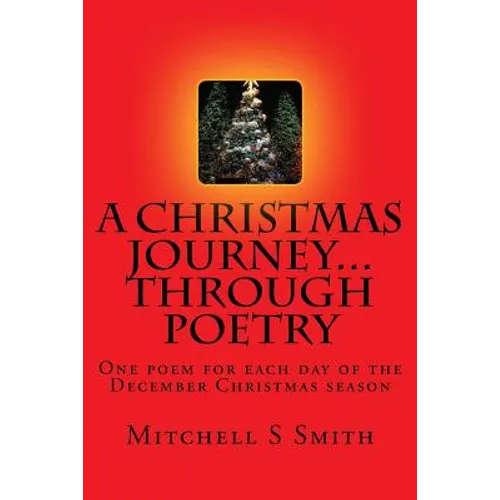A Christmas Journey...through poetry: One poem for each day of the Christmas season