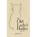 An Old Lady's Haiku with Cat