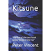 Kitsune: The First of the Two-Book Series Bride of the Fox