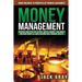 Money Management: Discover How to Get Out of Debt, Create a Budget, Save Money and Make Money All While Building Real Financial Wealth