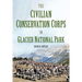 The Civilian Conservation Corps in Glacier National Park, Montana