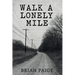 Walk a Lonely Mile