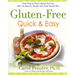 Gluten-Free Quick & Easy: From Prep to Plate Without the Fuss. 200+ Recipes for People with Food Sensitivities