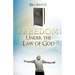 Freedom Under the Law of God