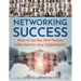 Networking Success: How to be the First Person Selected for Any Opportunity