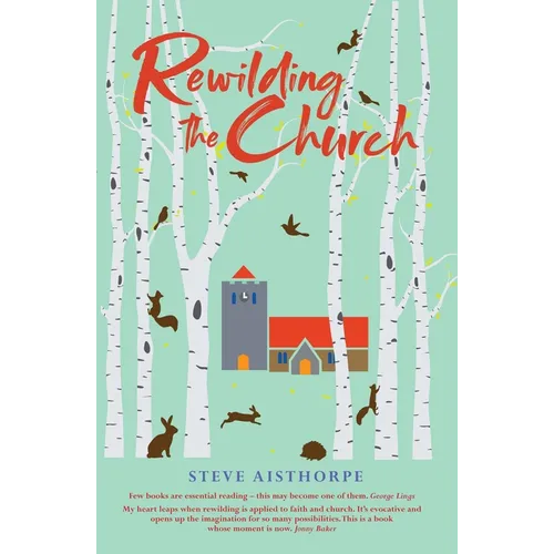 Rewilding the Church