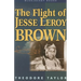 The Flight of Jesse Leroy Brown