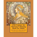 19th Century Art Nouveau Colouring Book For Adults: A Variety Of 19th Century Art Nouveau Designs For Your Own Creativity