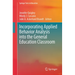 Incorporating Applied Behavior Analysis Into the General Education Classroom
