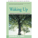 Waking Up: Overcoming the Obstacles to Human Potential